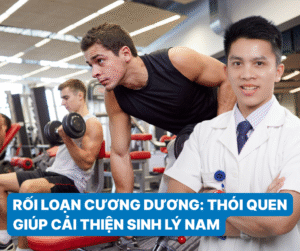 Thói quen giúp ngăn ngừa rối loạn cương dương nam giới nên biết